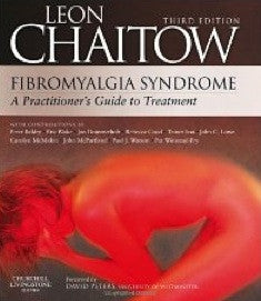 Fibromyalgia Syndrome: A Practitioner's Guide to Treatment by Chaitow