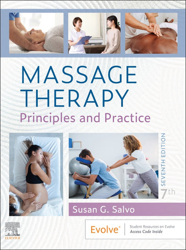Massage Therapy: Principles and Practice, 7E by Susan Salvo